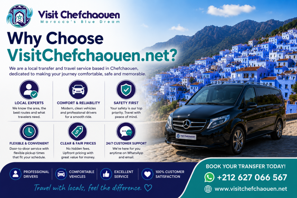 Why Choose VisitChefchaouen.net featuring private transfers, professional drivers, and local travel experts in Chefchaouen